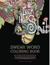 Swear Word Coloring Book: The Jungle Adult Coloring Book featured with Sweary Words & Animals - Rainbow Coloring