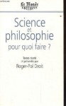 Science et philosophie pour quoi faire? - Roger-Pol Droit