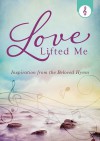 Love Lifted Me: Inspiration from the Beloved Hymn - Barbour Publishing Inc.