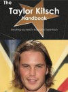 The Taylor Kitsch Handbook - Everything You Need to Know about Taylor Kitsch - Emily Smith