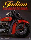 Indian Motorcycle Photographic History - Jerry Hatfield