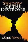 Shadow of the Destroyer - Mark Payne