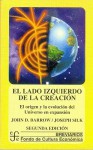 El lado izquierdo de la creación. El origen y la evolución del Universo en expansión - John D. Barrow, Joseph Silk, Alberto Blanco, Marco Antonio Pulido