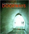 Contemporary Doorways: Architectural Entrance, Transitions, and Thresholds - Catherine Slessor