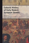 Cultural History Of Early Modern European Streets - Riitta Laitinen, Thomas V. Cohen