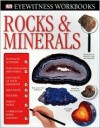 Rocks & Minerals Workbooks (DK Eyewitness Books) - R.F. Symes, Helen Whittaker