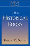 The Historical Books: Interpreting Biblical Texts Series - Richard D. Nelson