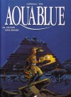 De kus van Arakh (Aquablue, #10 - Thierry Cailleteau, Siro