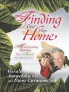 Finding Our Way Home: Heartwarming Stories That Ignite Our Spiritual Core - Gerald G. Jampolsky