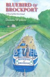 Bluebird of Brockport, A Novel of the Erie Canal - Donna Winters