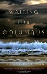 Waiting for Columbus - Thomas Trofimuk