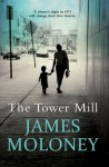 The Tower Mill - James Moloney