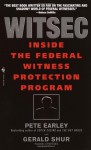 Witsec: Inside the Federal Witness Protection Program - Pete Earley, Gerald Shur