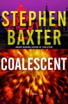 Coalescent (Destiny's Children, #1) - Stephen Baxter