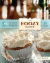 The Boozy Baker: 75 Recipes for Spirited Sweets - Lucy Baker