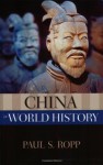 China in World History (New Oxford World History) - Paul S. Ropp