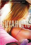 Guyaholic - Carolyn Mackler