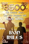 3500: An Autistic Boy's Ten-Year Romance with Snow White - Ron Miles