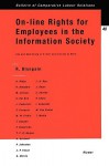 On-Line Rights for Employees in the Information Society, Use & Monitoring of E-mail & Internet at Work - Roger Blanpain