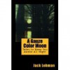 A Gauze Color Moon - Jack Lehman