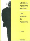 Uns Poemas De Agostinho - Agostinho da Silva