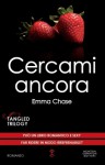 Cercami ancora - Emma Chase, Maria Laura Martini