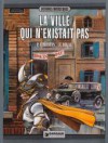 La Ville qui n'existait pas - Pierre Christin, Enki Bilal