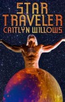 Star Traveler - Caitlyn Willows