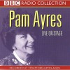 Live On Stage (Radio Collection) - Pam Ayres