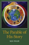 The Parable of His-Story - Nick Taylor