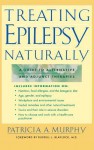 Treating Epilepsy Naturally - Chris Rojek, Murphy