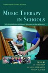 Music Therapy in Schools: Working with Children of All Ages in Mainstream and Special Education - Jo Tomlinson, Amelia Oldfield, Philippa Derrington