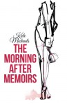 The Morning After Memoirs - Kate Michaels