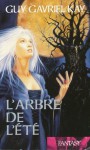 L'arbre de l'été (La tapisserie de Fionavar, #1) - Guy Gavriel Kay, Elisabeth Vonarburg