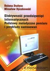 Efektywność przedsięwzięć informatycznych. Podstawy metodyczne pomiaru i przykłady zastosowań - Helena Dudycz, Mirosław Dyczkowski