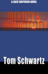 Identity & Immortality (Jack Shepherd Mystery Thrillers) - Tom Schwartz