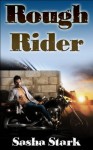 Rough Rider (Erotic Motorcycle Club Romance) - Sasha Stark