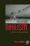 Fashionable Nihilism: A Critique of Analytic Philosophy - Bruce W. Wilshire