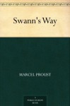 Swann's Way - Marcel Proust, C. K. (Charles Kenneth) Scott-Moncrieff