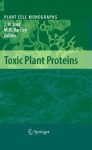 Toxic Plant Proteins (Plant Cell Monographs) - J. Michael Lord, Martin R. Hartley