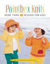 Paintbox Knits: More Than 30 Designs for Kids - Mary Bonnette