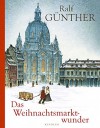 Das Weihnachtsmarktwunder - Ralf Günther, Andrea Offermann