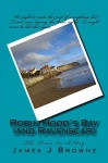 Robin Hood's Bay (and Ravenscar) (The Town In A Day Book 4) - James Browne