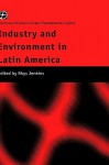 Industry and Environment in Latin America - Rhys Jenkins