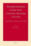 Transformations of the Soul: Aristotelian Psychology 1250-1650 - Dominik Perler