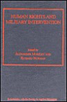 Human Rights and Military Intervention - Alexander Moseley