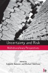 Uncertainty and Risk: Multidisciplinary Perspectives (Earthscan Risk in Society) - Michael Smithson, Gabriele Bammer