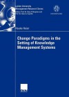 Change Paradigms in the Setting of Knowledge Management Systems - Hauke Heier