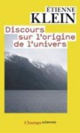 Discours sur l'origine de l'univers - Étienne Klein