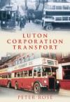 Luton Corporation Transport - Peter Rose